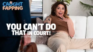 CaughtFapping – You cant do that in Court/  Vanessa Vega